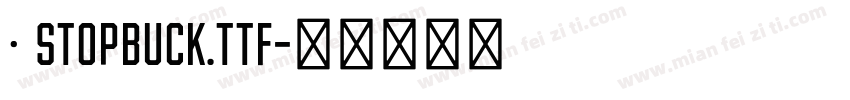 · Stopbuck.ttf字体转换